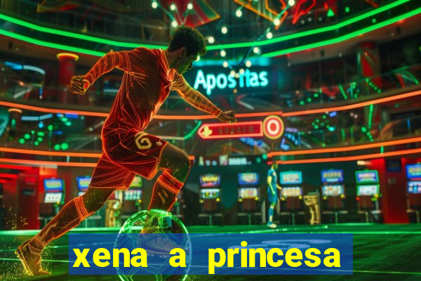 xena a princesa guerreira online